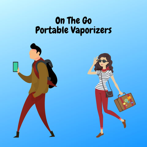 two adults walking with text saying on the go portable vaporizers 