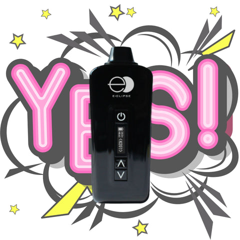 Yes to eclipse vaporizers