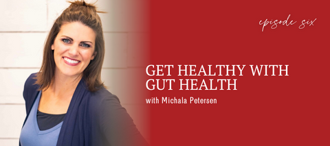 header graphic for episode 6 get healthy with gut health with michala petersen