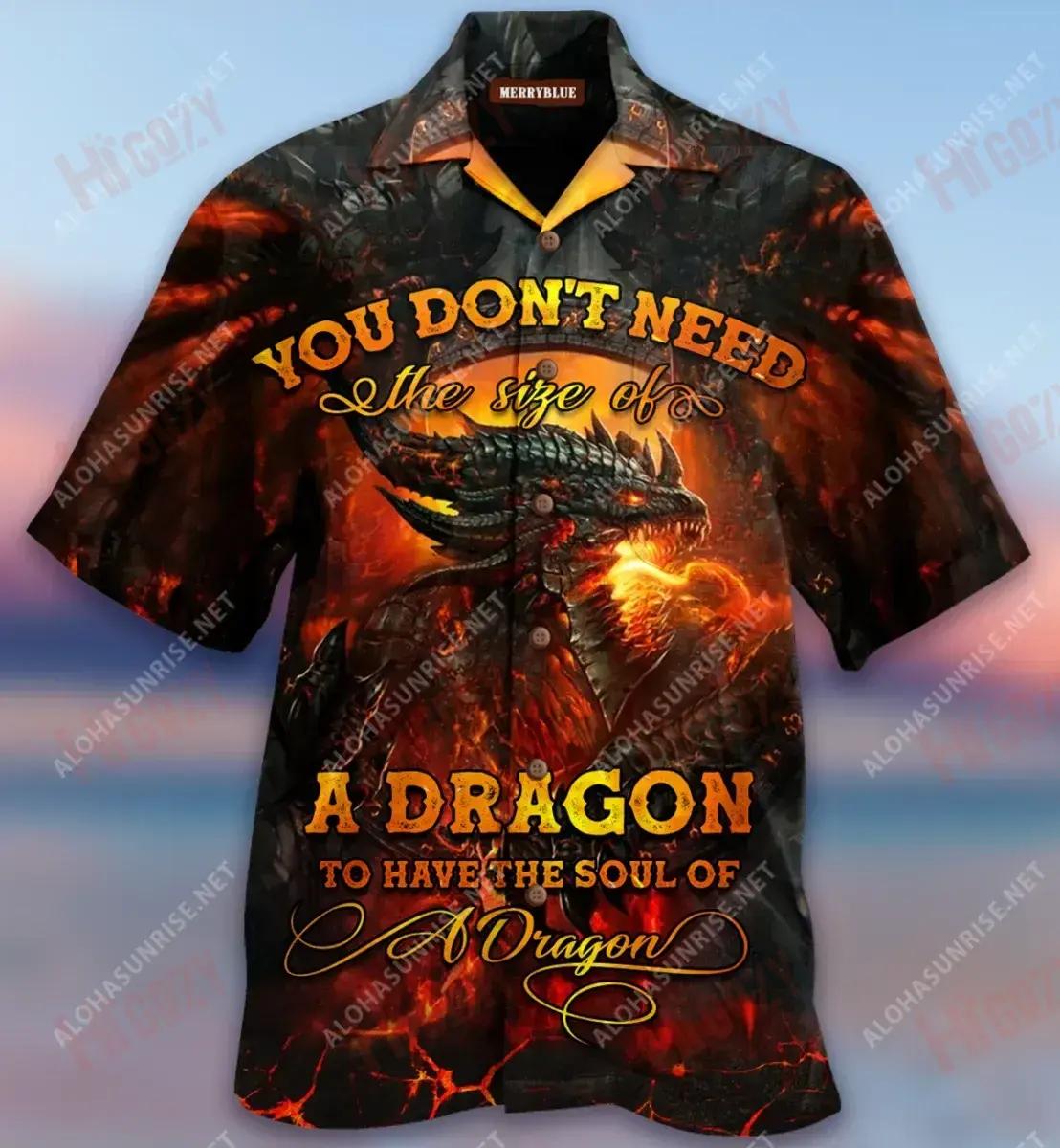 You Don'T Need The Size Of A Dragon To Have A Soul Of A Dragon Short Short Sleeve Shirt Hobbies Aloha Shirt Best Hawaiian Shirts Funny Hawaiian Shirts{Size}