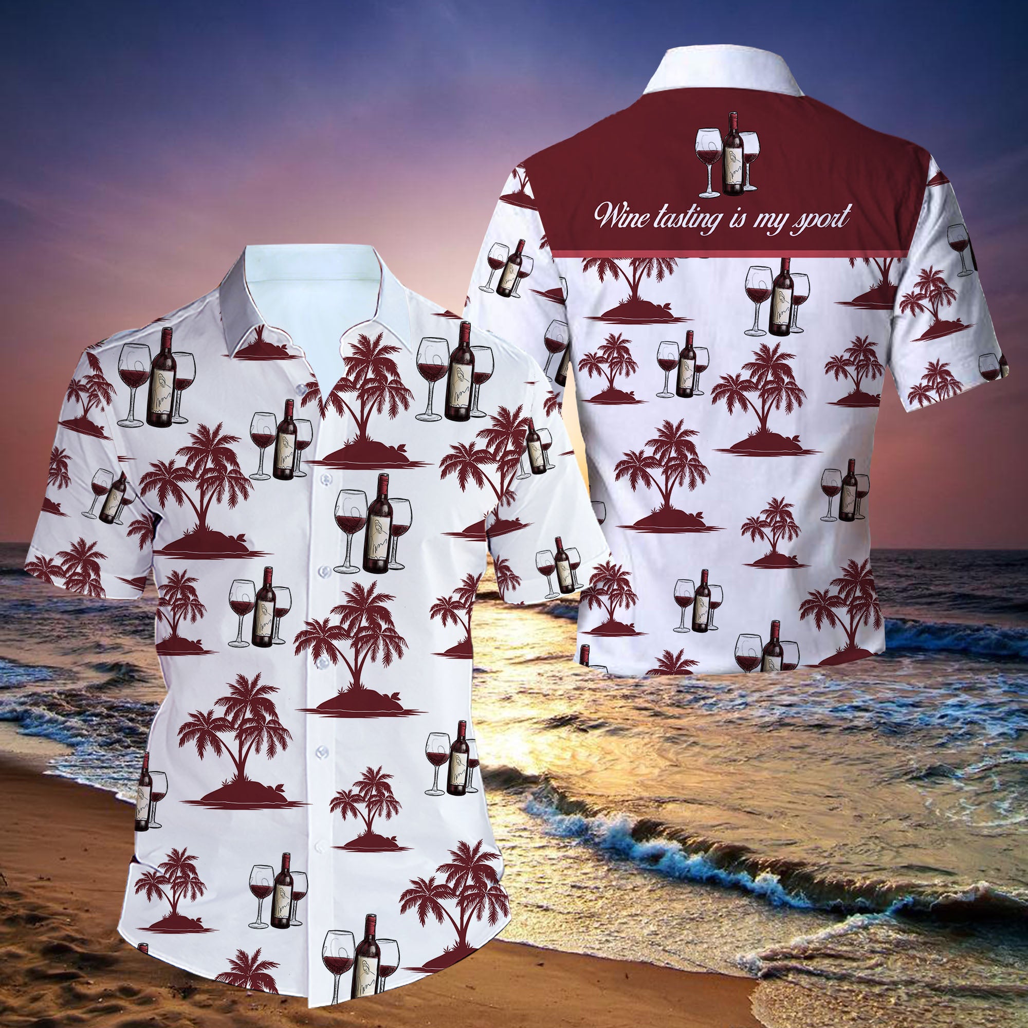 Wine Tasting Is My Sport All Over Printed Hawaiian Shirt Size S - 5Xl{Size}