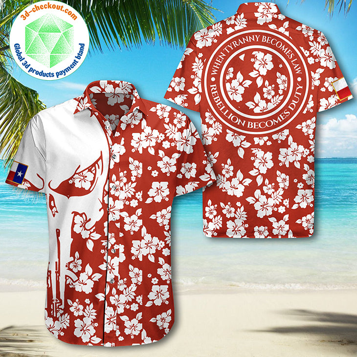 Texas Patriots when tyranny becomes law rebellion becomes duty Hawaiian Shirt{Size}