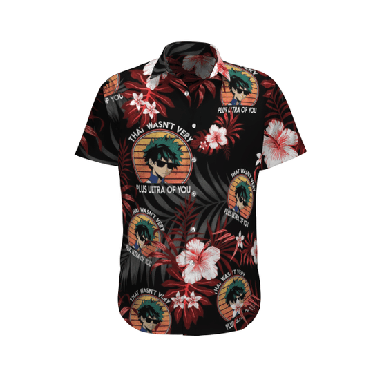 That wasnât very plus ultra of you hawaiian shirt{Size}