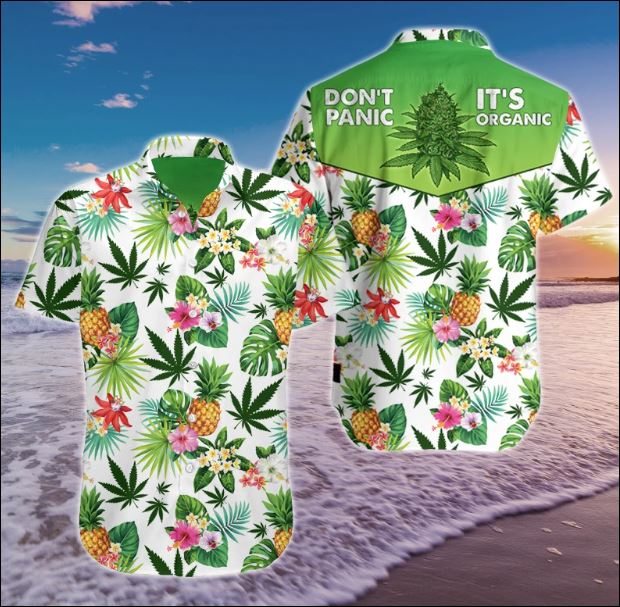 Weed DonâT Panic ItâS Organic Hawaiian Shirt â Dnstyles{Size}