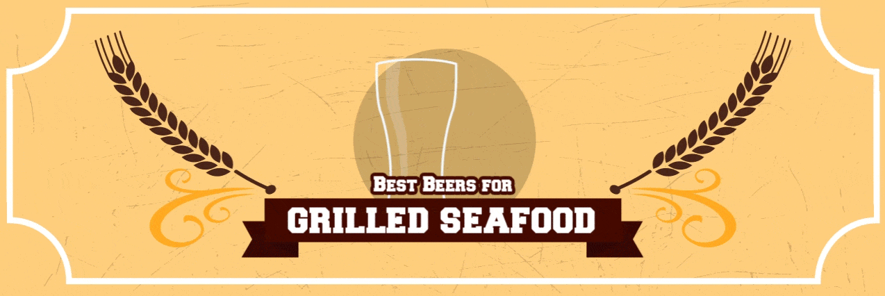 Best Beers For Grilled Seafood