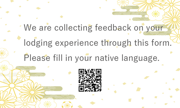 We are collecting feedback on your lodging experience through this form. Please fill in your native language.