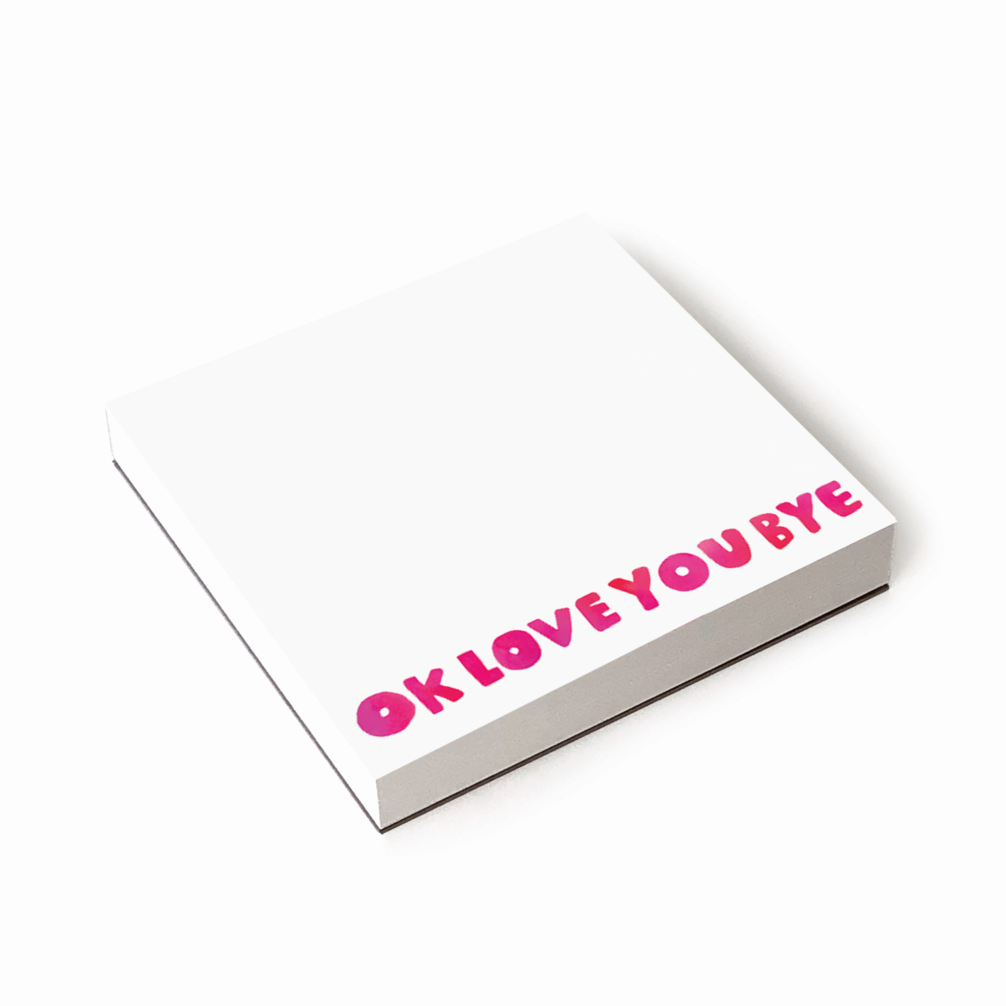 Notepad - OK Love You Bye