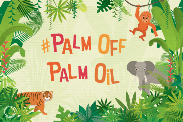 #PalmOffPalmOil | Biome Eco Stores | Palm Oil Free