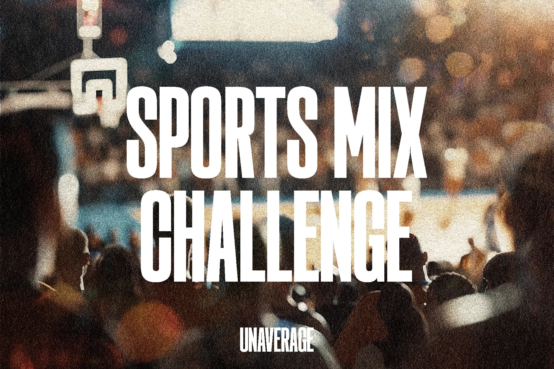 UNAVERAGE Sports Mix Challenge