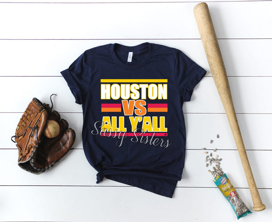  Houston Vs. All Y'all - Houston Baseball Sweatshirt