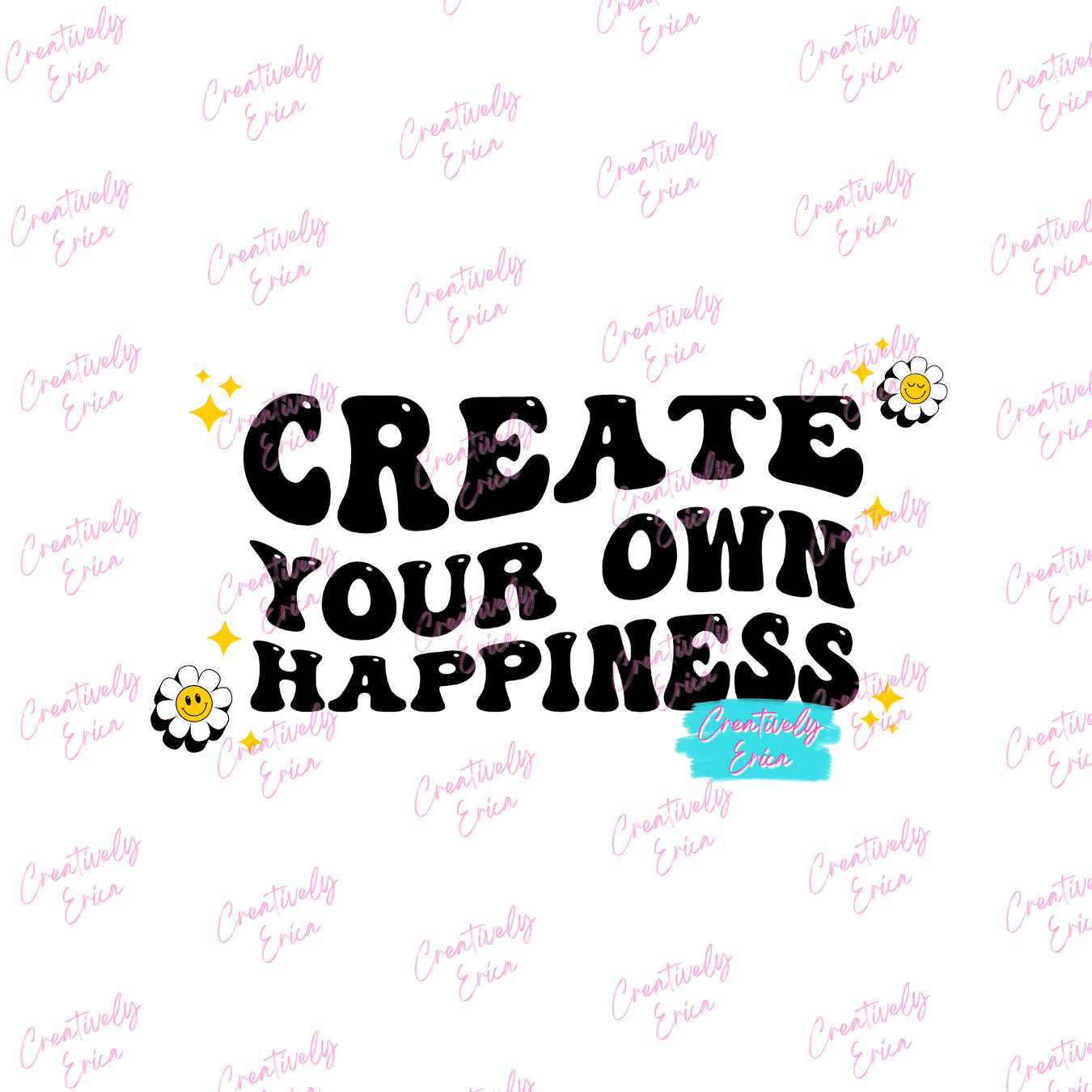 Create Your Own Happiness Digital Download