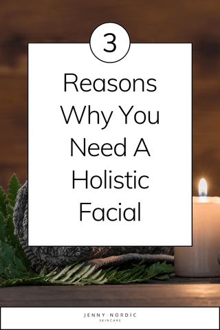 3 reasons you need to book a holistic facial