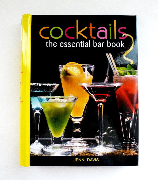 Cocktails The Essential Bar Book Chauncey S Market