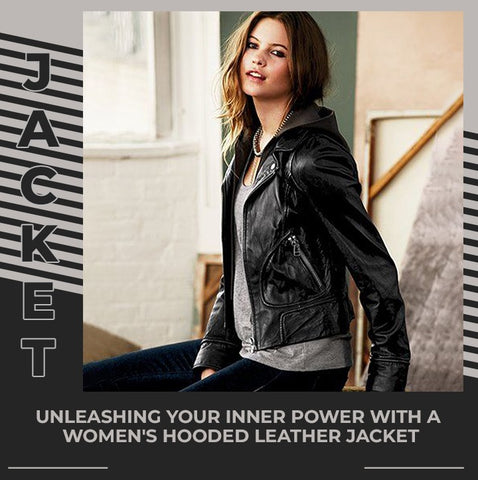 Guide About Women Hooded Leather Jacket