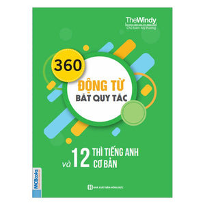 360 Động Từ Bất Quy Tắc Và 12 Thì Tiếng Anh Cơ Bản - Tiemsachtanbinh