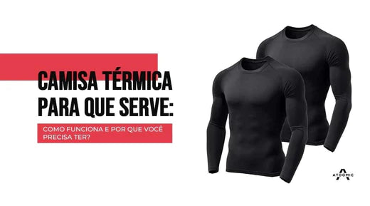 camisa térmica para que serve