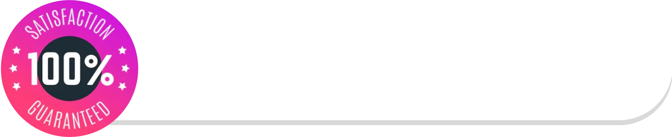 '100% satisfaction guaranteed badge on pink gradient background.'