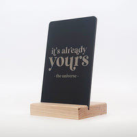 It's Already Your - The Universe Aluminum Composite Shelf Sign