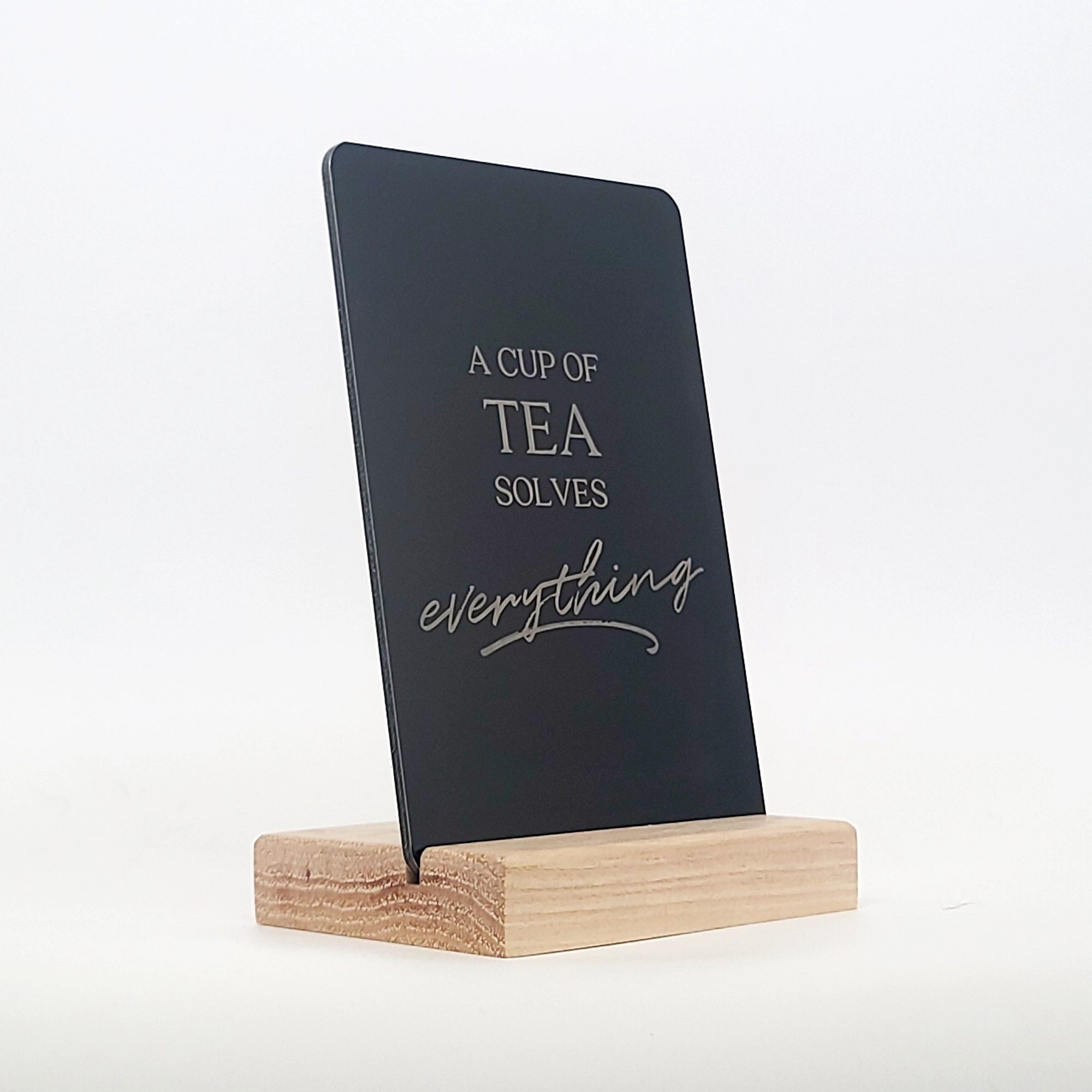 A Cup of Tea Solves Everything Aluminum Composite Shelf Sign