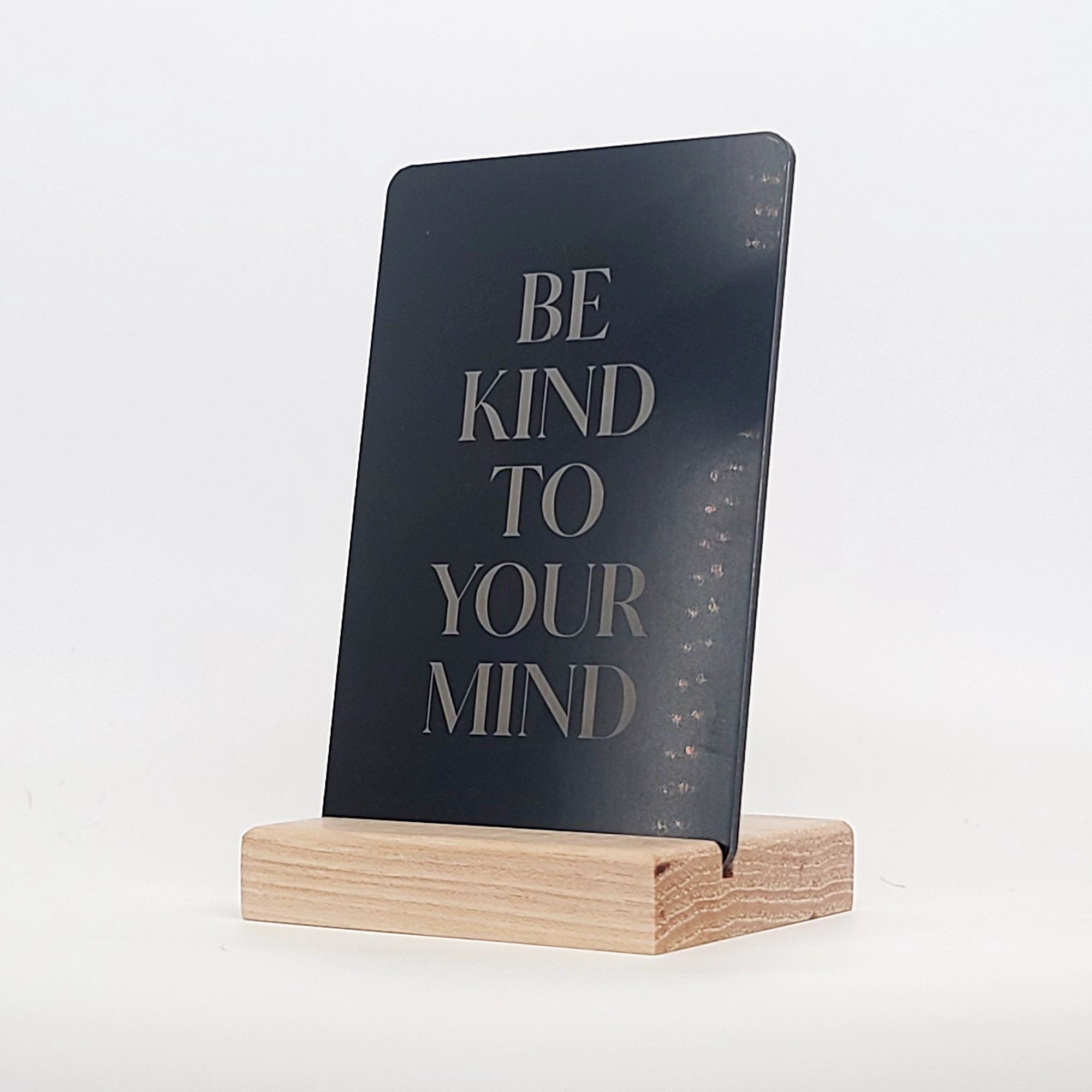 Be Kind to Your Mind Aluminum Composite Shelf Sign - LEA022