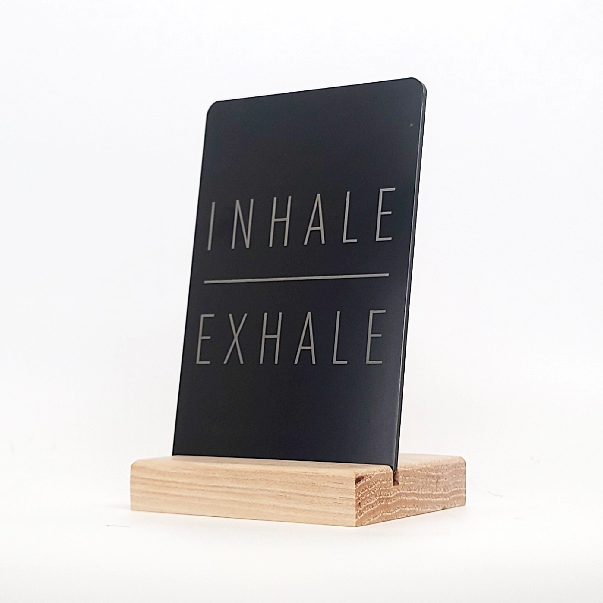 Inhale Exhale Aluminum Composite Shelf Sign - LEA026