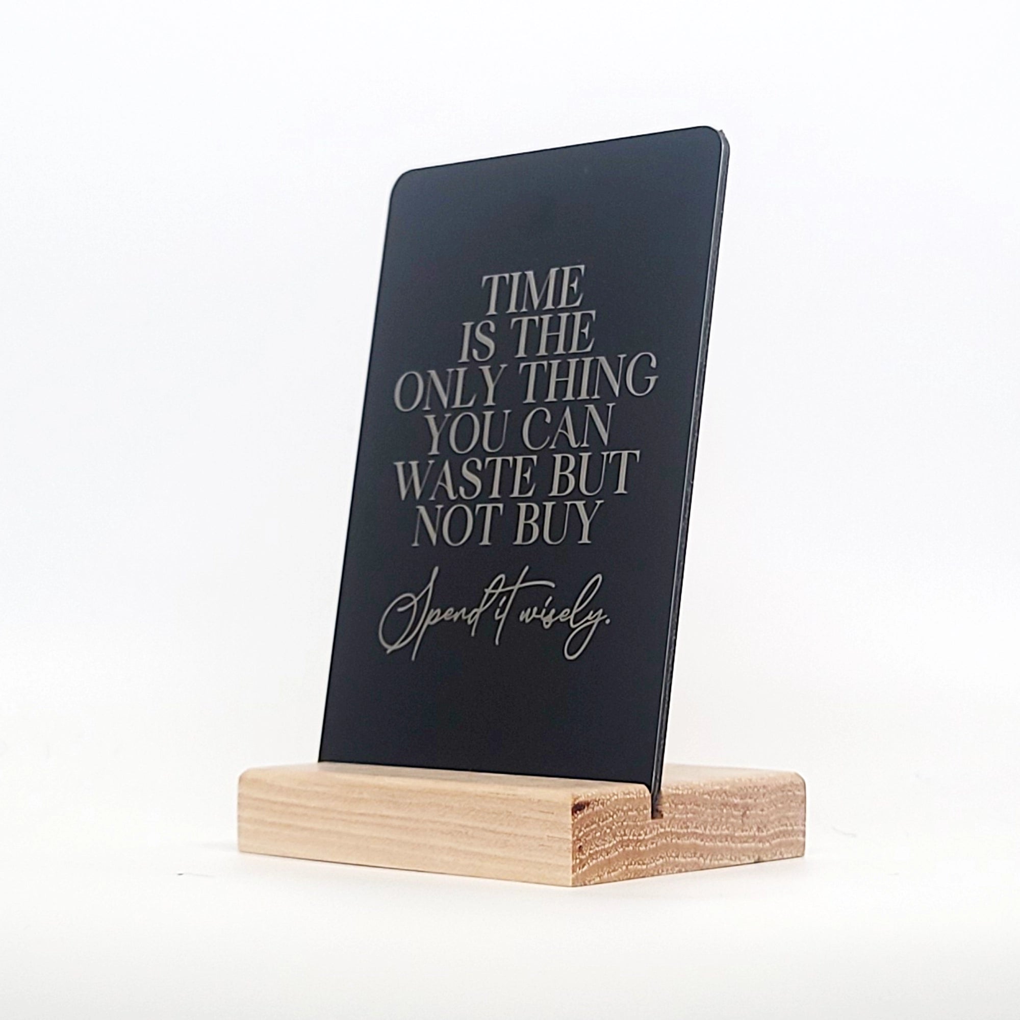 Time Is The Only Thing Aluminum Composite Shelf Sign - LEA028