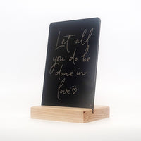 Let All You Do Be Done In Love Aluminum Composite Shelf Sign - LEA041