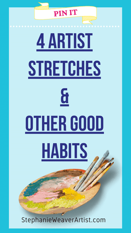 4 artist stretches and other good habits for artists