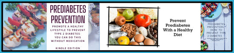 Prediabetes Diet - Prediabetes Prevention - Prediabetes Food for Healthy Eating