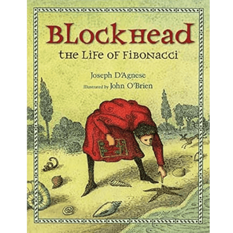Blockhead: The Life of Fibonacci by Joseph D’Agnese