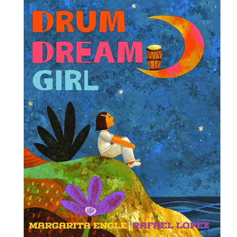 Drum Dream Girl: How One Girl’s Courage Changed Music by Margarita Engle