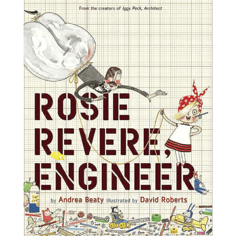 Rosie Revere, Engineer (Questioneers Collection Series) by Andrea Beaty