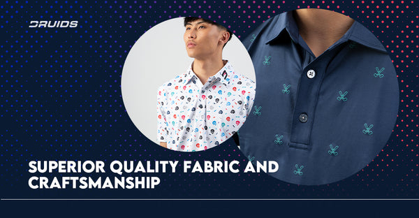 Advertisement for DRUIDS highlighting their superior quality fabric and craftsmanship with a close-up of a dark blue shirt with small light blue logos and a model wearing a white patterned shirt.