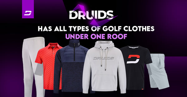 Druids Has All Types Of Golf Clothes Under One Roof