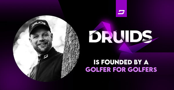 Druids Is Opgericht Door een Golfer Voor Golfers