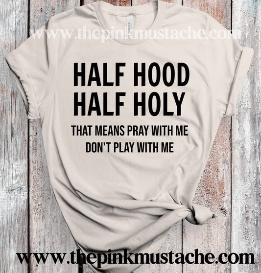  Half Hood Half Holy Pray With Me Don't Play With Me Sweatshirt  : Ropa, Zapatos y Joyería