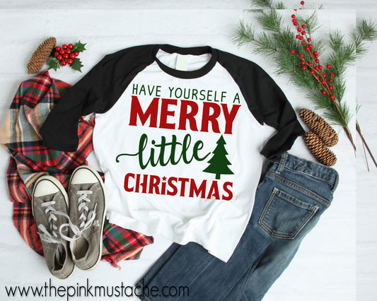 Have Yourself a Merry Little Christmas Sweatshirt Christmas 