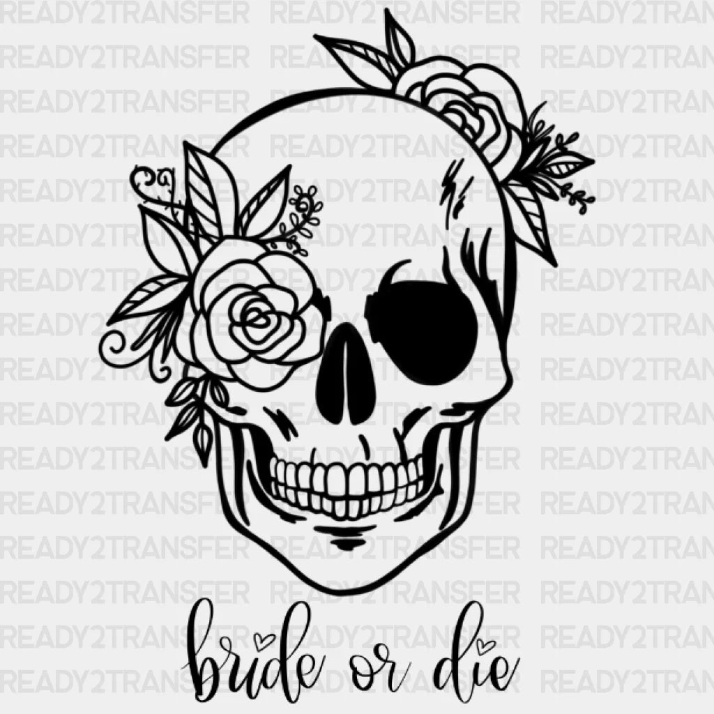 Bride or Die DTF Transfer