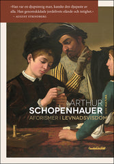 Arthur Schopenhauer | Aforismer i levnadsvisdom