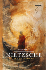 Eddy Nehls | Nietzsche : En filosof att tänka med