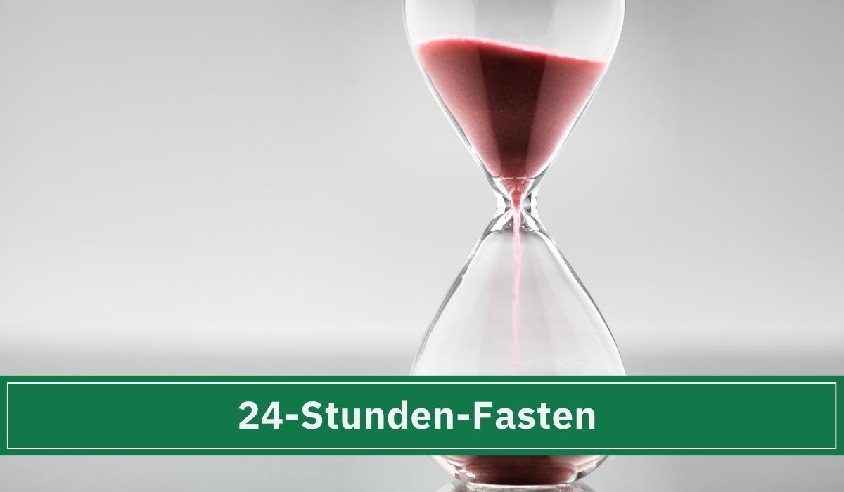 Intervallfasten 24 Stunden fasten