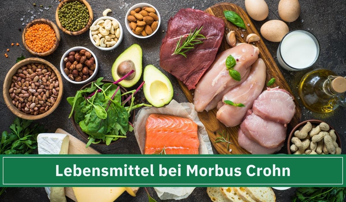 Morbus Crohn Ernährung mit Proteinreichen Lebensmitteln.