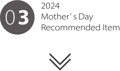 03 Mother's Day Recommended Item