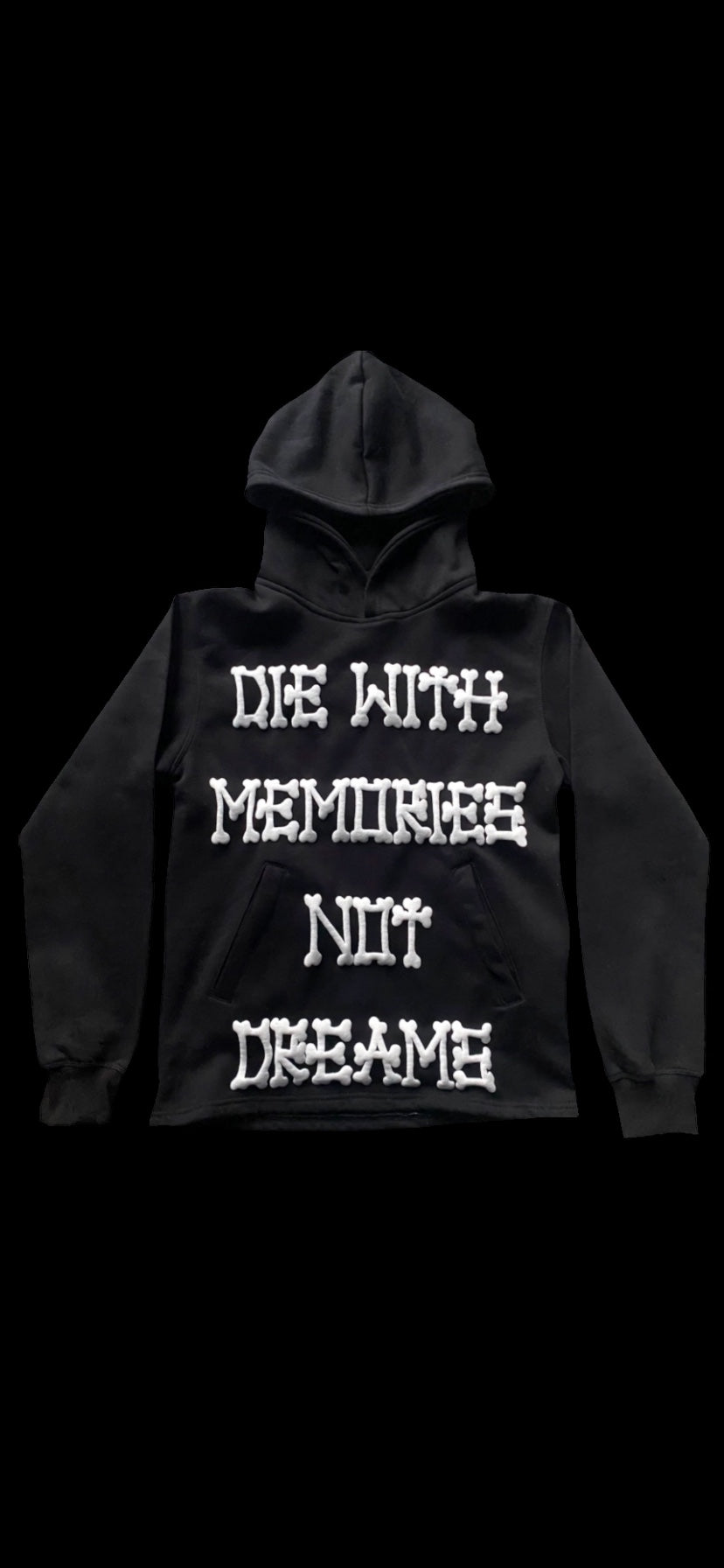 “Die With Memories Not Dreams Hoodie(b)