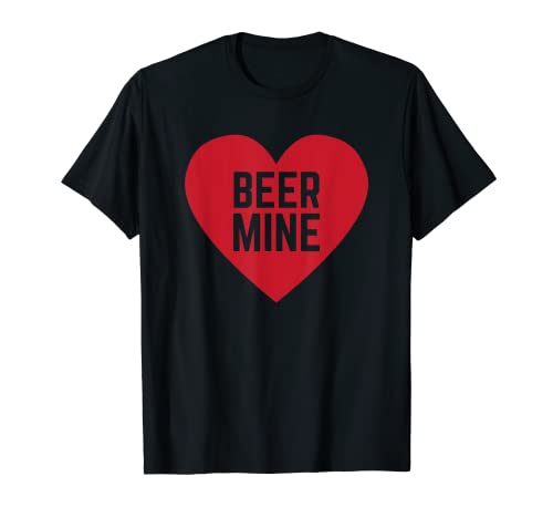 Beer Mine for Beer Drinkers Funny Valentine's Day T-Shirt — The Beer ...