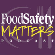Food Safety Matters Podcast