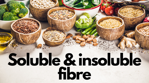 soluble and insoluble fibre