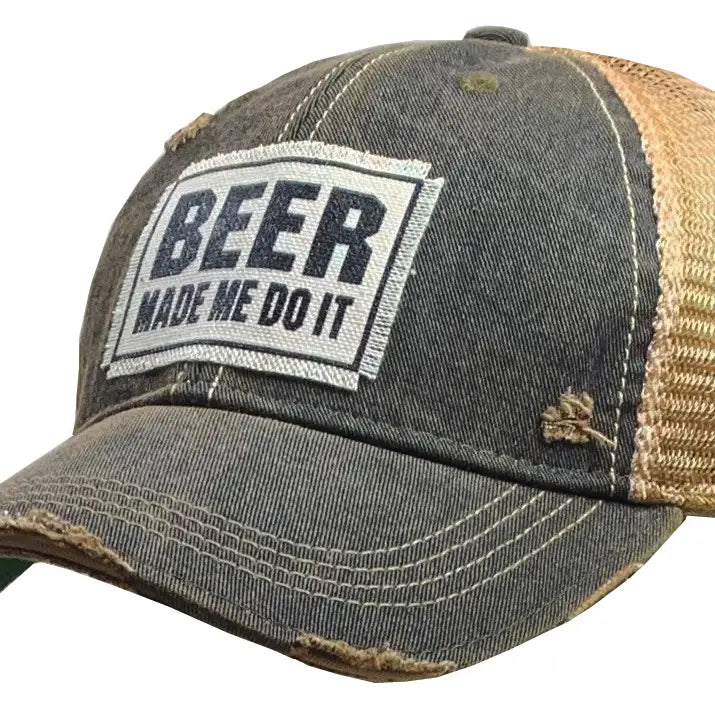 Beer Made Me Do It Distressed Trucker Cap