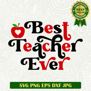 Best teacher ever SVG, Teacher SVG, Teacher apple SVG file – Lightberty