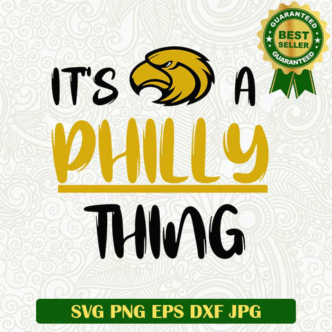 Philly Thing SVG, Its A Philly Thing And SVG - WildSvg